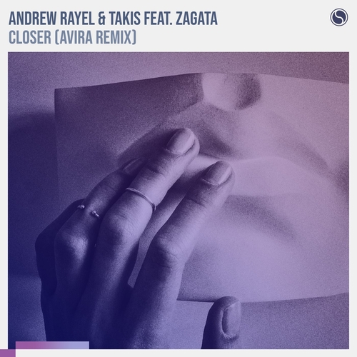 Andrew Rayel, Takis, Zagata - Closer - AVIRA Remix